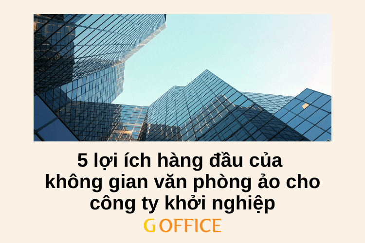 văn phòng ảo cho công ty khởi nghiệp