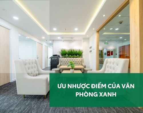 uu-nhuoc-diem-cua-van-phong-xanh-thumb