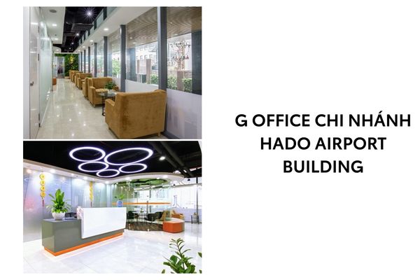 Cho thuê văn phòng chia sẻ G Office - Hado Airport Building