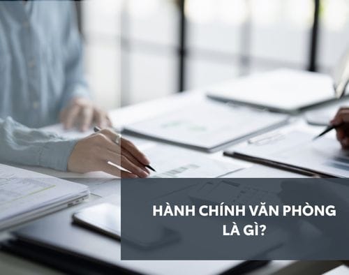 hanh-chinh-van-phong-la-gi-thumb